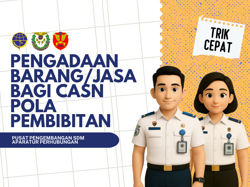 Pembekalan Pengadaan Barang/Jasa Bagi CASN Pola Pembibitan